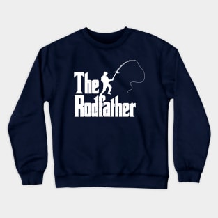 The Rodfather Funny Fisherman Fishing Addicted Gift Crewneck Sweatshirt